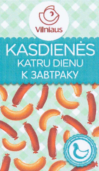 Prekės ženklas: Vilniaus KASDIENĖS KATRU DIENU K ZAVTRAKU